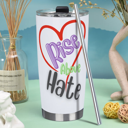 Rise Above Hate Tumbler 20oz (with Straw)